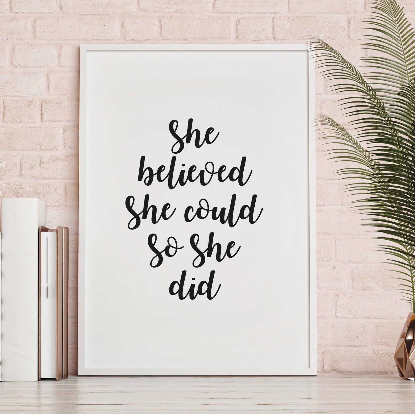 She Believed She Could So She Did Print - FREE DELIVERY