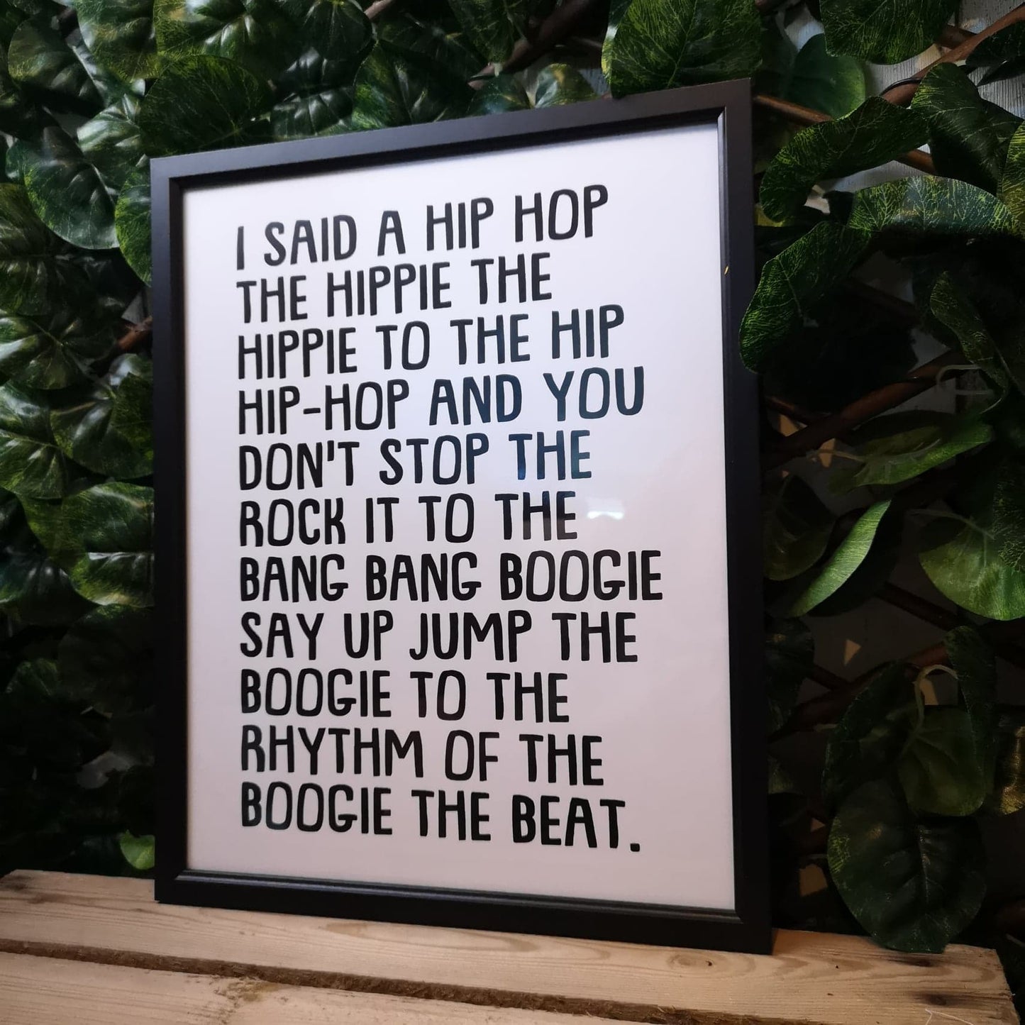 Rappers Delight - I Said A Hip Hop Print - FREE DELIVERY from The Wrong End of Town