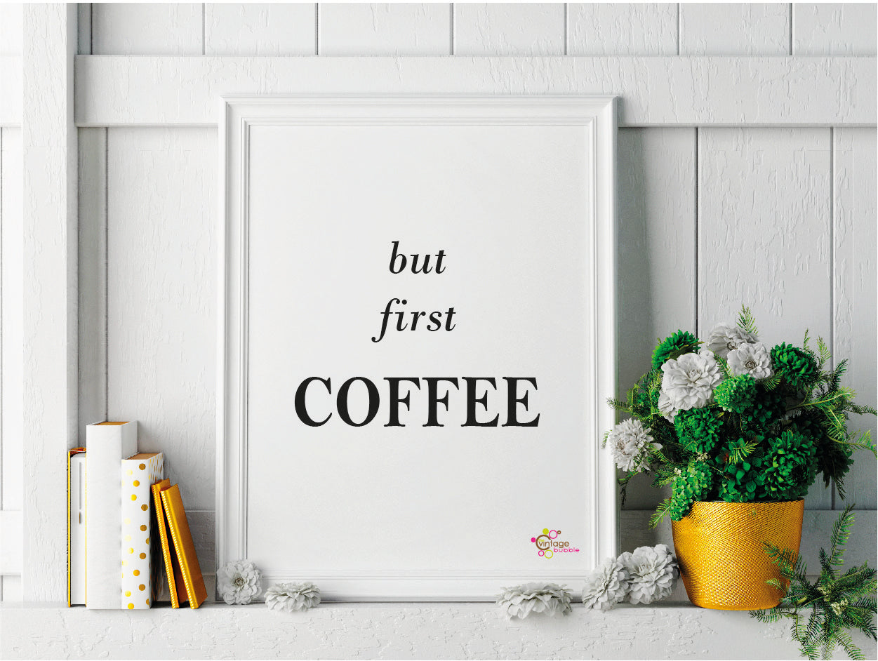 But First Coffee Print - FREE DELIVERY from The Wrong End of Town