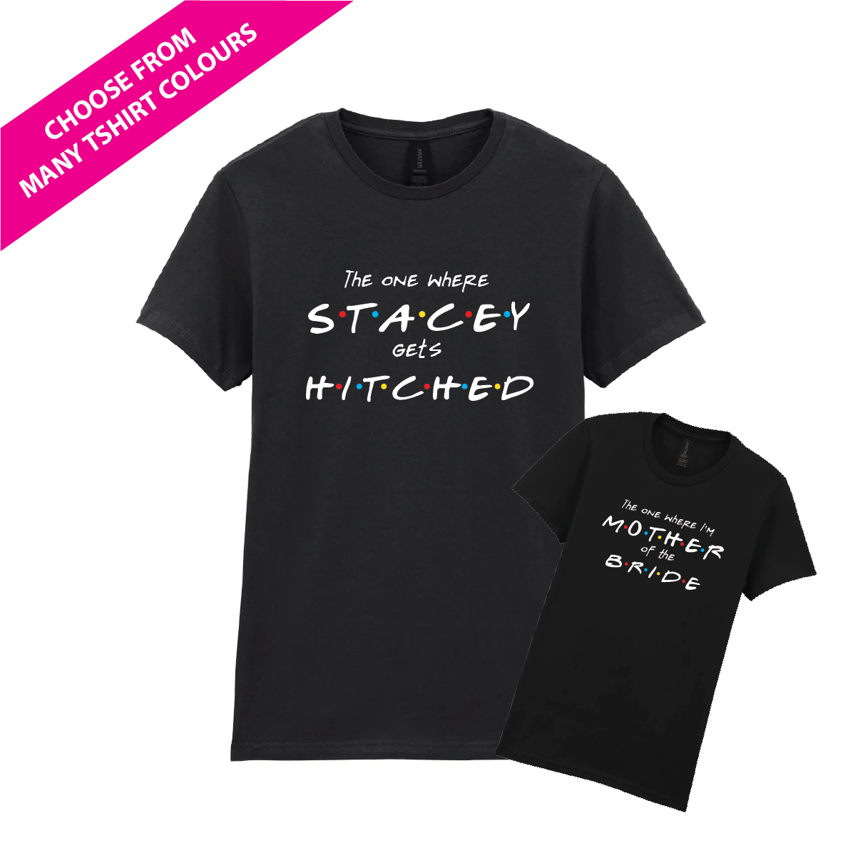 Black t-shirt with a Friends themed text design on a white background for a hen do. Made by The Wrong End of Town in Dover, Kent.