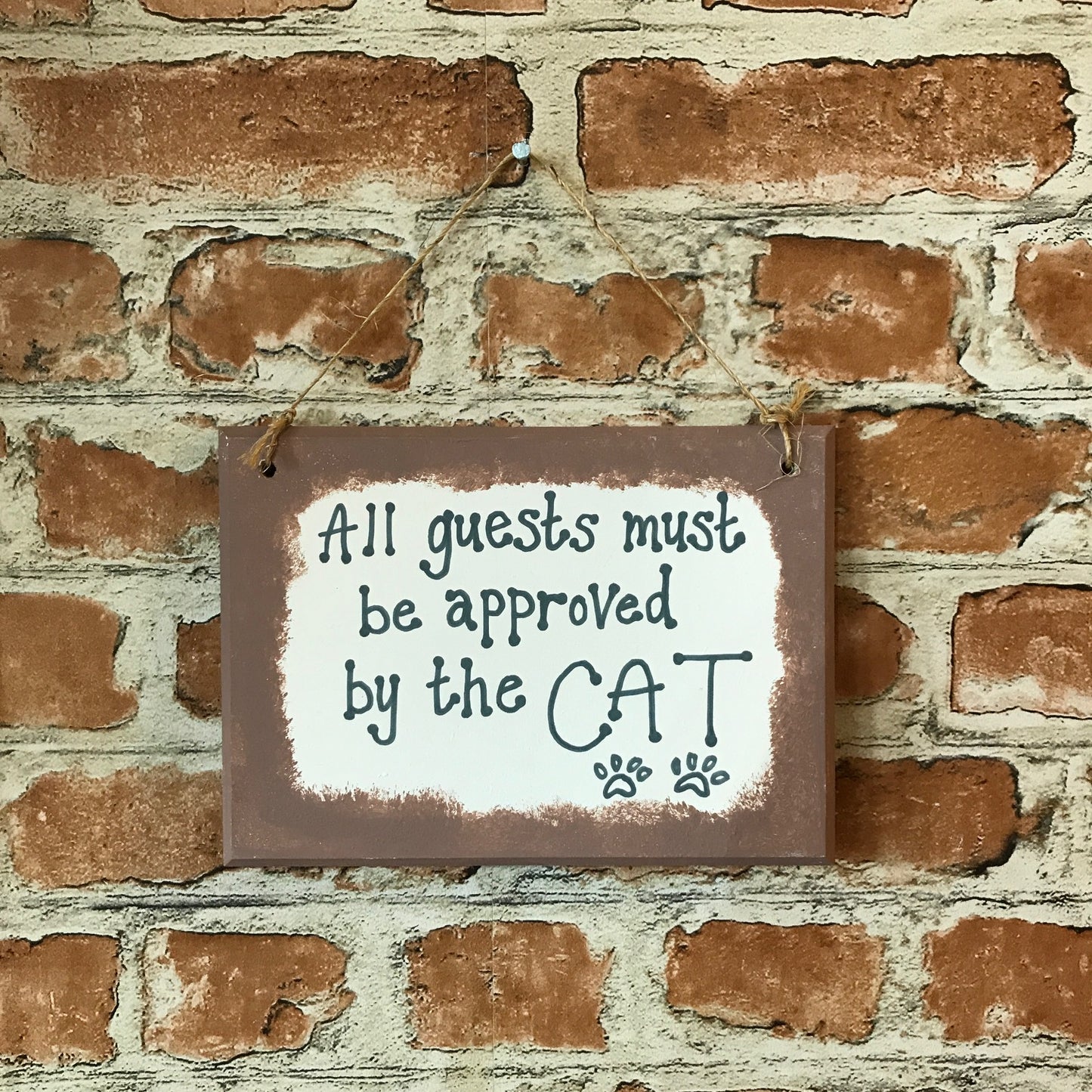 All Guests Must Be Approved by the Cat Plaque - FREE DELIVERY from The Wrong End of Town