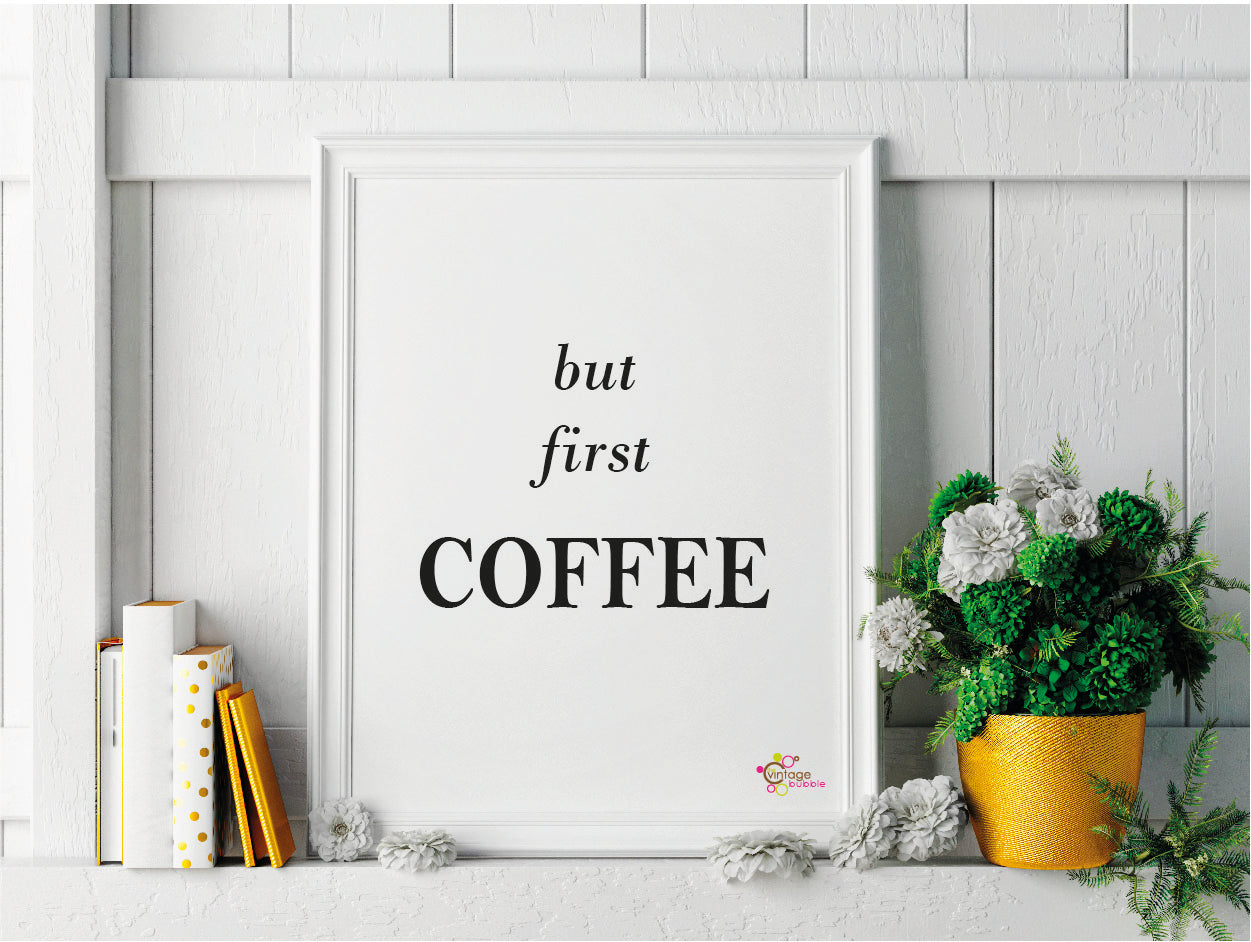 But First Coffee Print - FREE DELIVERY
