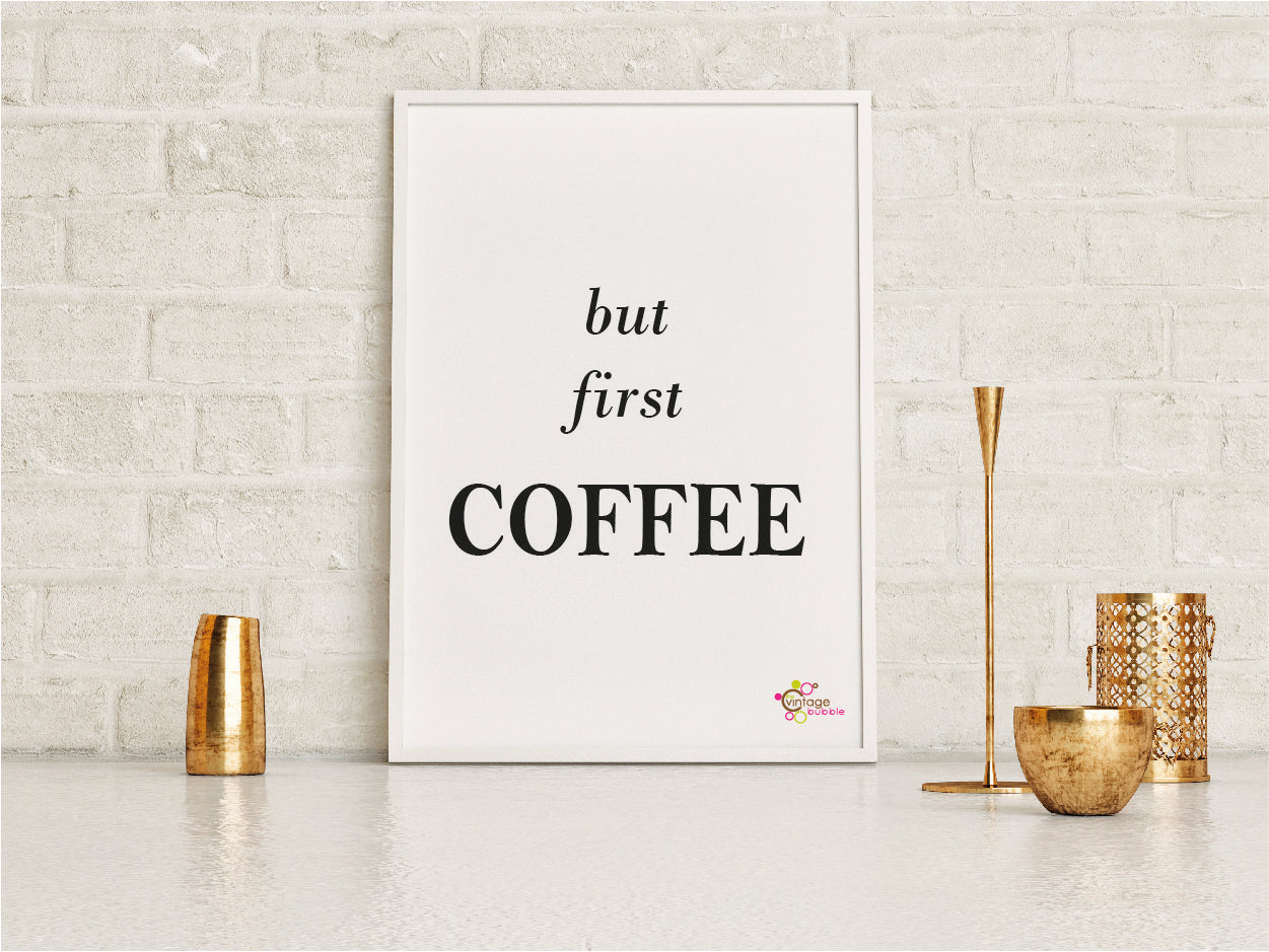 But First Coffee Print - FREE DELIVERY from The Wrong End of Town