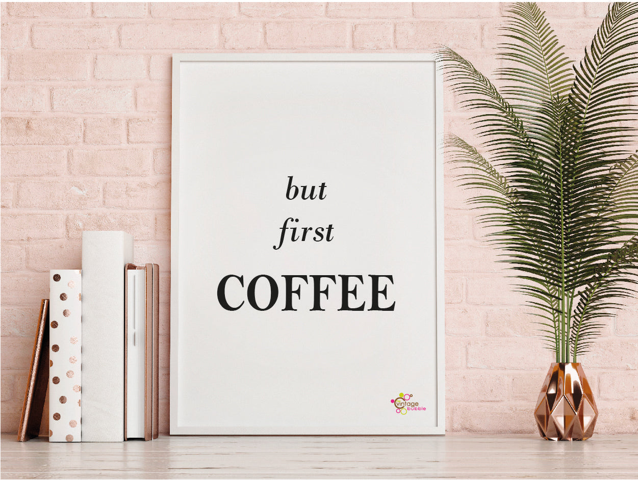 But First Coffee Print - FREE DELIVERY from The Wrong End of Town