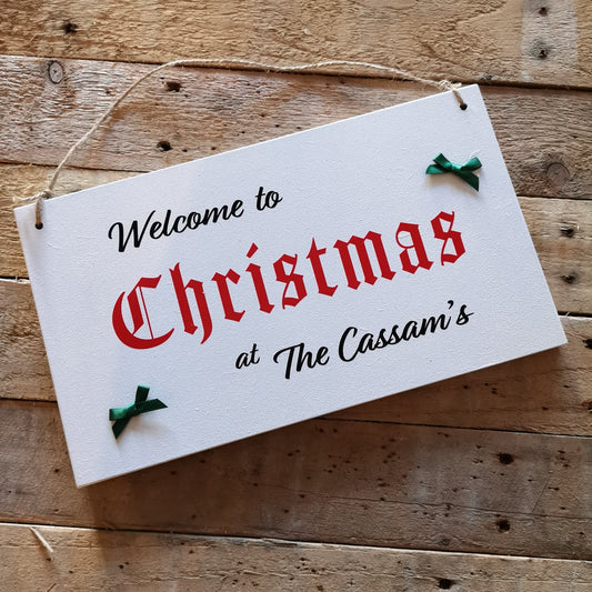 Family Christmas Plaque  - Welcome to Christmas at the... Wooden Plaque from The Wrong End of Town
