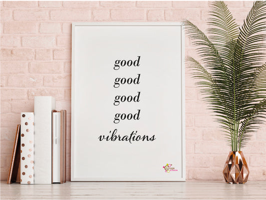Good Good Good Good Vibrations Print - FREE DELIVERY from The Wrong End of Town
