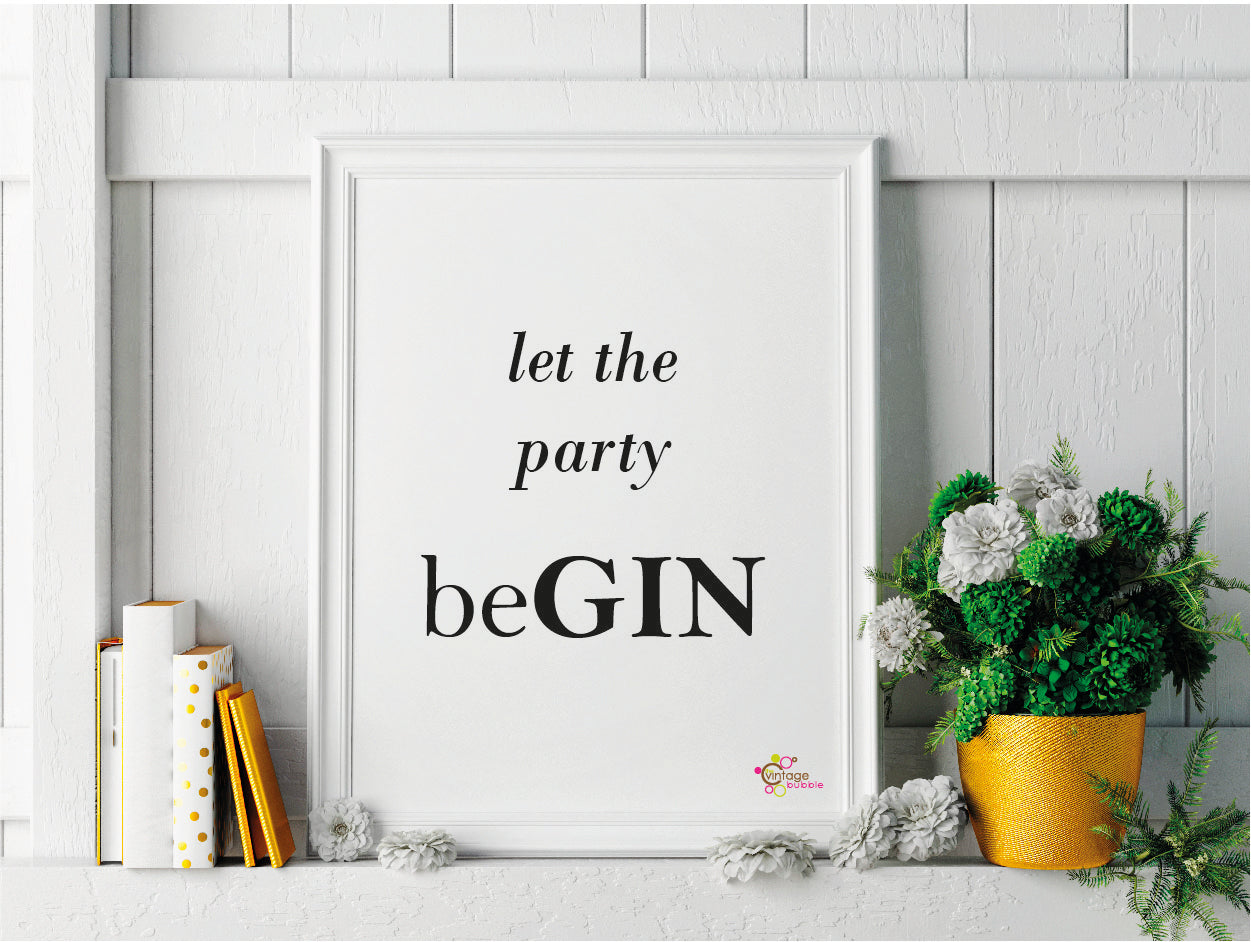 Let the Party be-GIN Print - FREE DELIVERY from The Wrong End of Town