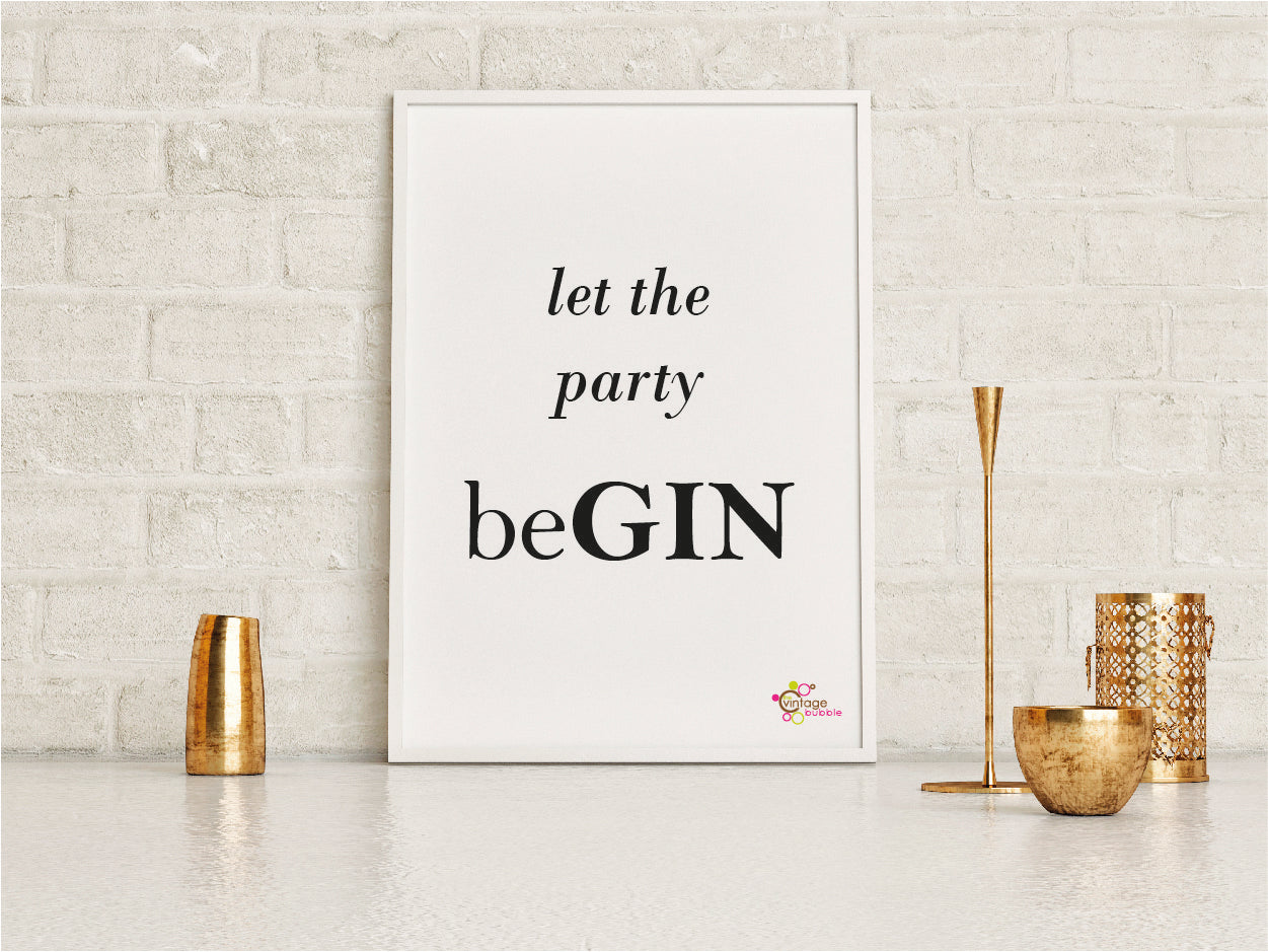 Let the Party be-GIN Print - FREE DELIVERY from The Wrong End of Town