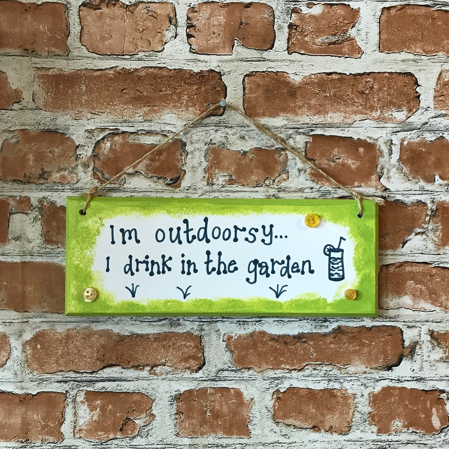 I'm outdoorsy... I drink in the garden - Handmade Wooden Plaque from The Wrong End of Town
