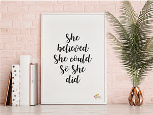 She Believed She Could So She Did Print - FREE DELIVERY