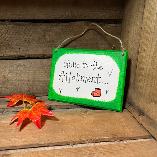 Gone to the Allotment - Handmade Wooden Plaque - FREE DELIVERY from The Wrong End of Town